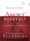 Amor y Respeto (eBook): El amor que ella más ansía, El respeto que él desesperadamente necesita